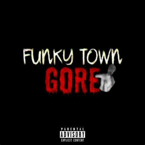 funky town football gore|Funky Town video • GoreCenter